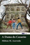 Ler A Dama Do Casarão, do autor Milton M Azevedo