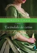 Ler Escândalo de cetim (As Modistas - Livro 2), do autor Loretta Chase Ler Escândalo de cetim (As Modistas - Livro 2), do autor Loretta Chase