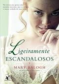 Ler Ligeiramente escandalosos: O livro de Freyja (Os Bedwyns 3), do autor Mary Balogh