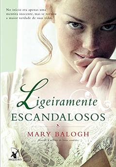 Ligeiramente escandalosos: O livro de Freyja (Os Bedwyns 3), do autor Mary Balogh