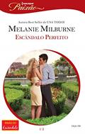 Ler Escândalo Perfeito (Harlequin Jessica Especial Livro 306), do autor Melanie Milburne Ler Escândalo Perfeito (Harlequin Jessica Especial Livro 306), do autor Melanie Milburne