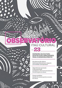 Observatório Itaú Cultural 23, do autor Ana Carolina Giuberti, Andrezza Rosalém, Ángel Moreno, Arjo Klamer, Cissi Montilla, Cristina Lins, Cristina Pardo-Garcia, Diana 