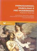Ler Fundamentos da Literatura: Parnasianismo,Simbolismo e Pré-modernismo - Poesia e Poetas: Poesia e Poetas, do autor Olavo  Anjos  Augusto Bilac  Guimaraens  Cruz