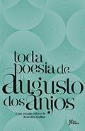 Ler Toda poesia de Augusto dos Anjos, do autor Ferreira Gullar Ler Toda poesia de Augusto dos Anjos, do autor Ferreira Gullar