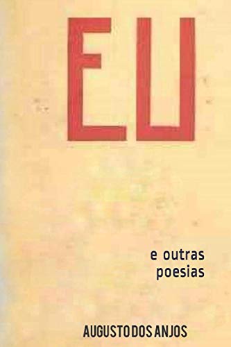 Ler Eu e outras poesias: Augusto dos Anjos, do autor Augusto dos Anjos Ler Eu e outras poesias: Augusto dos Anjos, do autor Augusto dos Anjos