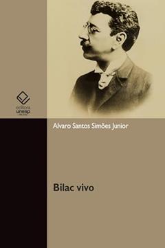 Bilac vivo, do autor Álvaro Santos Simões Junior