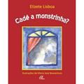 Ler Cadê a monstrinha?: Com braile, do autor Elizete Lisboa Ler Cadê a monstrinha?: Com braile, do autor Elizete Lisboa
