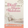 Ler No Divã com a Dra. Elizete Malafaia - Questões Existenciais, do autor Elizete Malafaia
