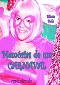 Ler Memórias de um Carnaval, do autor Elizete Melo