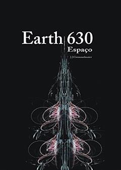 Earth 630: Espaço, do autor João Jose Gremmelmaier