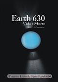 Ler Earth 630: Vida e Morte, do autor João Jose Gremmelmaier Ler Earth 630: Vida e Morte, do autor João Jose Gremmelmaier