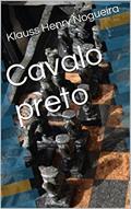 Ler Cavalo preto, do autor Klauss Henry Nogueira