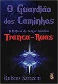Ler O guardião dos caminhos: A história do senhor Guardião Tranca-Ruas, do autor Rubens Saraceni Ler O guardião dos caminhos: A história do senhor Guardião Tranca-Ruas, do autor Rubens Saraceni