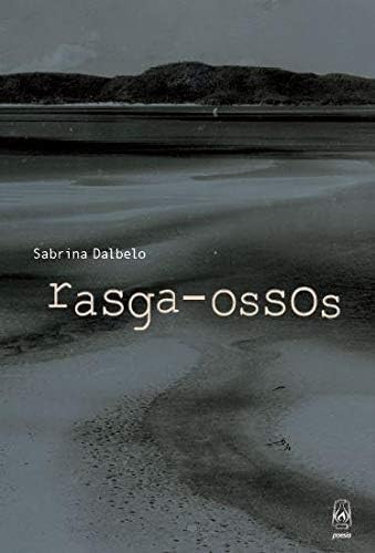 Ler Rasga-ossos, do autor Sabrina Dalbelo