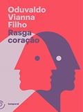 Ler Rasga coração (Coleção Oduvaldo Vianna Filho), do autor Oduvaldo Vianna Filho Ler Rasga coração (Coleção Oduvaldo Vianna Filho), do autor Oduvaldo Vianna Filho