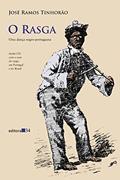 Ler O rasga: uma Dança Negro-portuguesa, do autor José Ramos Tinhorão Ler O rasga: uma Dança Negro-portuguesa, do autor José Ramos Tinhorão