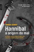 Ler Hannibal: A origem do mal (edição de bolso): A origem do mal, do autor Thomas Harris Ler Hannibal: A origem do mal (edição de bolso): A origem do mal, do autor Thomas Harris