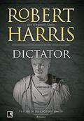 Ler Dictator (Vol. 3 Trilogia de Cícero), do autor Robert Harris Ler Dictator (Vol. 3 Trilogia de Cícero), do autor Robert Harris
