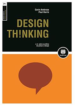 Design Thinking, do autor Gavin Ambrose; Paul Harris