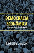 Ler Democracia econômica: Alternativas de gestão social, do autor Ladislau Dowbor
