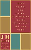Ler Uma Noite, Uma Caixa, A Primeira Noite do Resto de Sua Vida (Contos de um Demiurgo Livro 0), do autor JM Leite