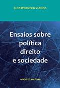 Ler Ensaios sobre política, direito e sociedade, do autor Luiz Werneck Vianna