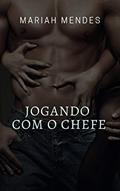 Ler Jogando com o Chefe (Irmãos Werneck Livro 1), do autor Mariah Mendes Ler Jogando com o Chefe (Irmãos Werneck Livro 1), do autor Mariah Mendes