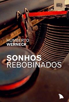 Sonhos rebobinados, do autor Humberto Werneck