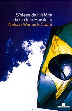 Síntese de História da Cultura Brasileira, do autor Nelson Werneck Sodré