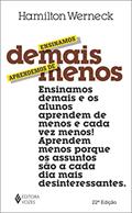 Ler Ensinamos demais, aprendemos de menos, do autor Hamilton Werneck