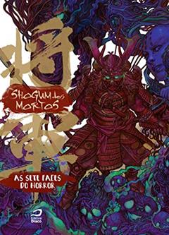 Shogum Dos Mortos: As Sete Faces Do Horror, do autor Daniel Wernëck