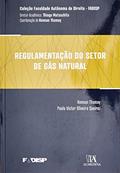 Ler Regulamentação do Setor de Gás Natural, do autor Rennan Thamay; Paulo Victor Oliveira Queiroz