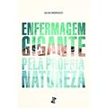 Ler Enfermagem: Gigante Pela Própria Natureza, do autor Luiza Werneck