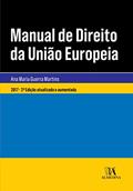 Ler Manual de Direito da União Européia: Após o Tratado de Lisboa, do autor Ana Maria Guerra Martins