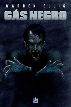 Gás negro, do autor Warren Ellis