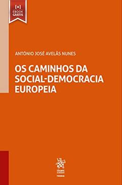 Os Caminhos da Social-democracia Europeia, do autor António José Avelãs Nunes