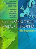 Ler Acordo Mercosul-União Européia : Além Da Agricultura., do autor Mário Marconini Ler Acordo Mercosul-União Européia : Além Da Agricultura., do autor Mário Marconini