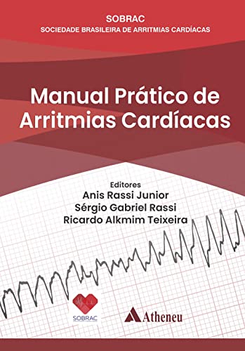 Ler Manual Prático de Arritmias Cardíacas, do autor Anis Rassi Junior; Sérgio Gabriel Rassi; Ricardo Alkmim Teixeira Ler Manual Prático de Arritmias Cardíacas, do autor Anis Rassi Junior; Sérgio Gabriel Rassi; Ricardo Alkmim Teixeira