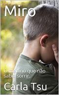 Ler Miro: O menino que não sabia sorrir., do autor Carla Tsu Ler Miro: O menino que não sabia sorrir., do autor Carla Tsu