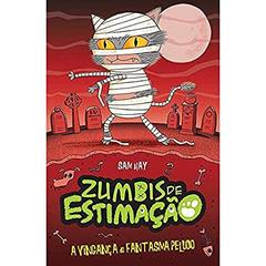 A vingança do fantasma peludo: zumbis de estimação, do autor Luciana Garcia