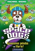 Ler Assassinos Peludos de Marte! - Coleção Space Dogs, do autor Michael Broad Ler Assassinos Peludos de Marte! - Coleção Space Dogs, do autor Michael Broad