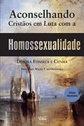 Ler Aconselhando Cristãos em Luta com a Homossexualidade, do autor Débora Fonseca Cunha