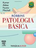 Ler Robbins Patologia Básica, do autor Vinay^Richard Mitchell^Nelson Fausto^Abul Abbas Kumar