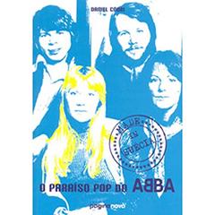 Abba - O Paraíso Pop (Daniel Couri) Brazil - Rare! - 2008 - Made In Suecia, do autor Daniel Couri