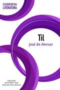 Ler Til (Clássicos da literatura), do autor José de Alencar