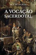 Ler A Vocação Sacerdotal, do autor M. E. De La Croix