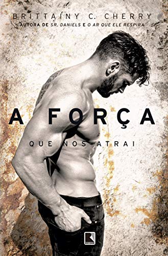 Ler A força que nos atrai, do autor Brittainy Cherry