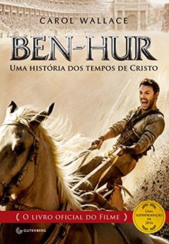 Ben-Hur: Uma história dos tempos de Cristo, do autor Carol Wallace
