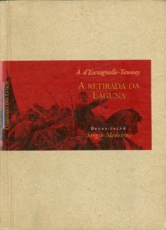 A retirada da laguna, do autor Alfredo Escragnolle-Taunay
