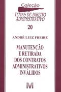 Ler Manutenção e retirada dos contratos administrativos inválidos - 1 ed./2008, do autor André Luiz Freire Ler Manutenção e retirada dos contratos administrativos inválidos - 1 ed./2008, do autor André Luiz Freire